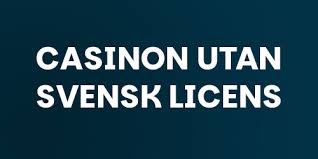 Utforska casinon utan svensk licens 2134180537